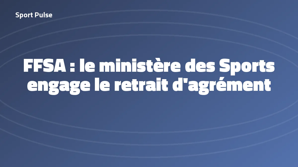 Retrait de l'agrément de la Fédération française du sport automobile, octobre 2026