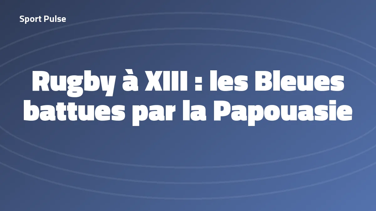 Titre Sport Pulse sur la défaite des Bleues du rugby à XIII en Coupe du monde