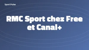Titre Sport Pulse sur l'arrivée de RMC Sport chez Free et Canal+ en octobre 2026